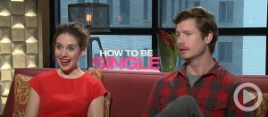 Video: Dating Advice from the Cast of <em>How To Be Single</em>