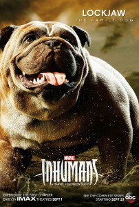 Lockjaw - MARVEL’S INHUMANS (ABC)