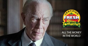 <em>All the Money in the World</em> Is Certified Fresh