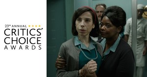 Critics’ Choice Nominations: <em>The Shape of Water</em> and <em>Feud: Bette and Joan</em> Lead the Race