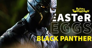 <em>Black Panther</em> Easter Eggs & Fun Facts