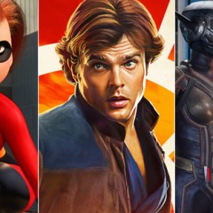 The 5 Most Anticipated Movies of Summer 2018
