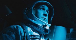 <em>First Man</em> First Reviews: Great Movies Don’t Need to Take Giant Leaps