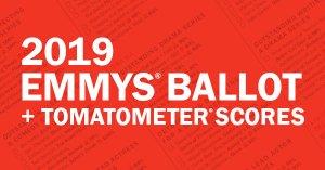 2019 Emmys Ballot: Print Your Ballot Complete with Tomatometer Scores