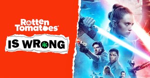 “Rotten Tomatoes Is Wrong” About… <em>The Rise of Skywalker</em>