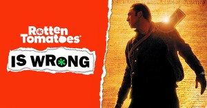 “Rotten Tomatoes Is Wrong” About… <em>National Treasure</em>