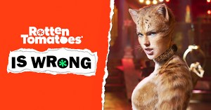 “Rotten Tomatoes Is Wrong” About… <em>Cats</em>