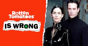 “Rotten Tomatoes Is Wrong” About… The <em>Matrix</em> Sequels