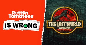 “Rotten Tomatoes Is Wrong” About… <em>The Lost World: Jurassic Park</em>