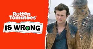 “Rotten Tomatoes Is Wrong” About… <em>Solo: A Star Wars Story</em>