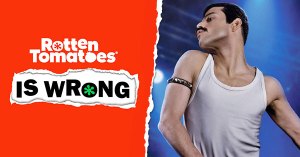 “Rotten Tomatoes Is Wrong” About… <em>Bohemian Rhapsody</em>