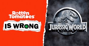 “Rotten Tomatoes Is Wrong” About… <em>Jurassic World</em>
