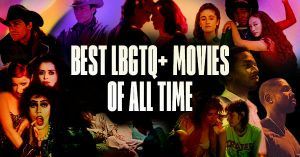 161 Best LGBTQ+ Movies of All Time