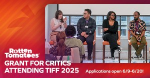 Rotten Tomatoes & Chicago Film Critics Association Team Up to Provide Grants for Critics Attending TIFF 2025