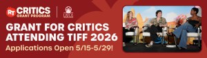 Rotten Tomatoes to Provide Grants for Critics Attending TIFF 2026 