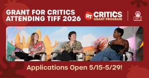 Rotten Tomatoes to Provide Grants for Critics Attending TIFF 2026 